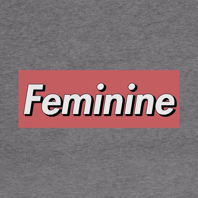 Feminine by teesiscool